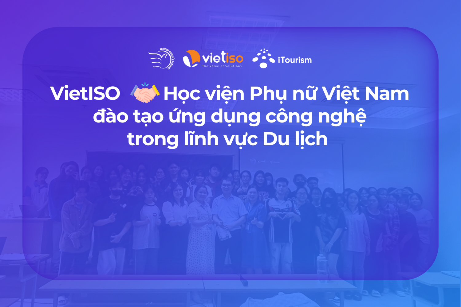 Đào tạo Phần mềm Du lịch TravelMaster cho sinh viên Trường Học viện Phụ nữ Việt Nam