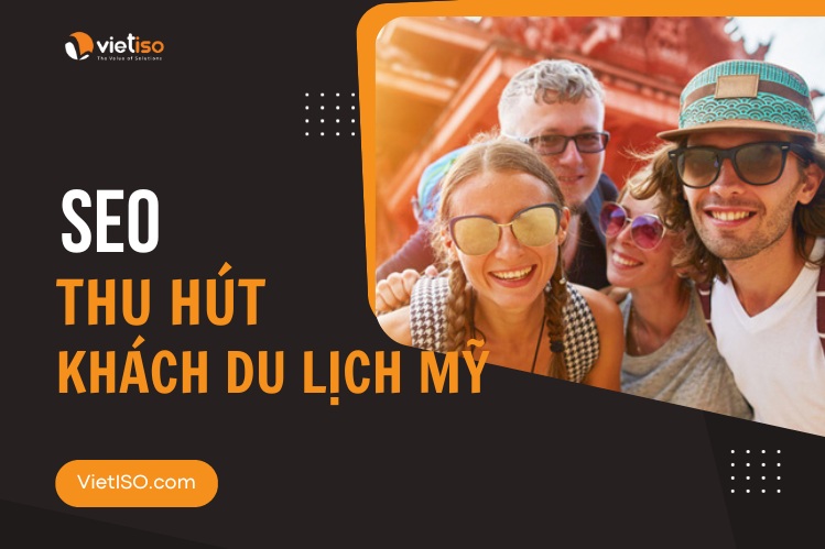 Bí quyết SEO thu hút khách du lịch Mỹ