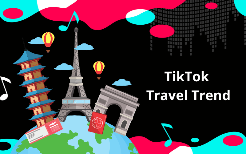 TikTok travel trend đang giúp các công ty lữ hành tăng lượng booking như thế nào?
