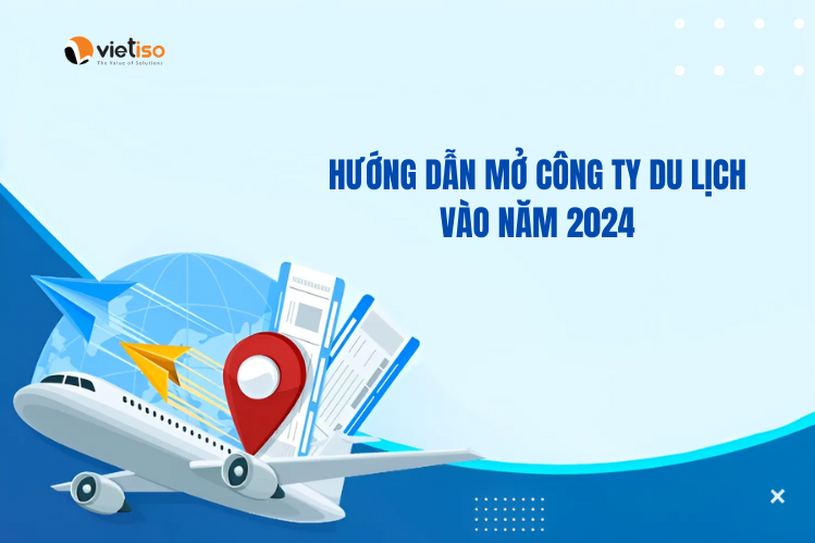 Hướng dẫn mở công ty du lịch