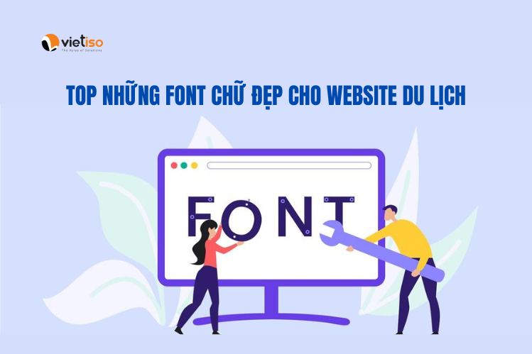 Top font chữ đẹp dành cho website du lịch