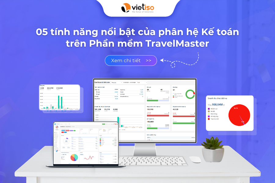 05 tính năng nổi bật của phân hệ Kế toán trên Phần mềm TravelMaster