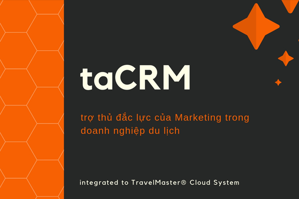 taCRM_trợ thủ đắc lực của Marketing trong doanh nghiệp du lịch