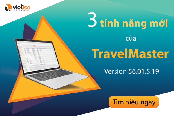 Các tính năng được mong đợi nhất trong TravelMaster phiên bản Tháng 5 - 2019