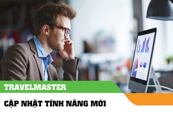 Khám phá những cải tiến và tính năng mới của TravelMaster Version: 1.4.7.9
